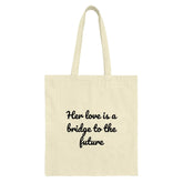 Love Bridge Future Tote Bag, Inspirational Quote Gift, Motivational Tote, Everyday Bag, Book Bag, Shopping Bag, Reusable Tote Bag - Tawshia